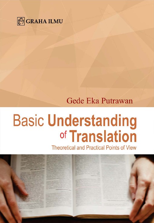 Basic Understanding of Translation; Theoretical and Practical Points of View